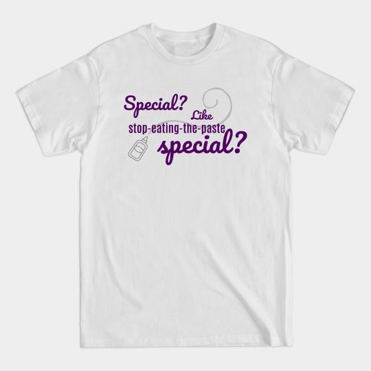 Discover Special? Like stop-eating-the-paste special? - Gilmore Girls - T-Shirt