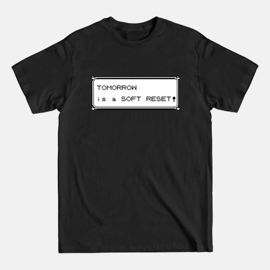 Discover Tomorrow is a Soft Reset - Monster Version - Monster - T-Shirt