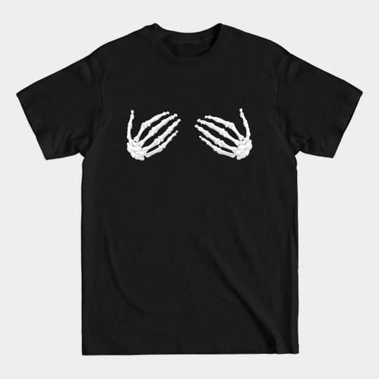 Discover Naughty Skeleton Hands - Naughty Skeleton Hands - T-Shirt
