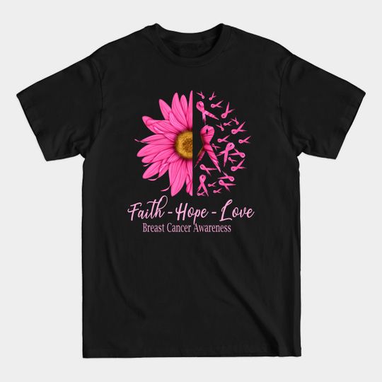 Discover Breast Cancer Faith Hope Love Daisy Pink Ribbon - Breast Cancer - T-Shirt