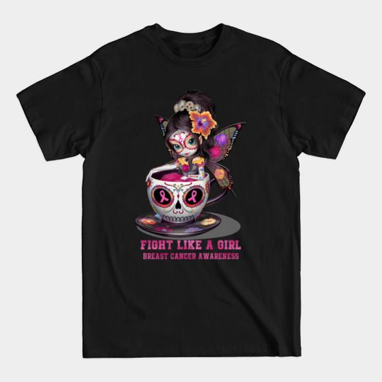 Discover Fight Like A Breast cancer Girl Skull Cup - Breast Cancer Awareness - T-Shirt