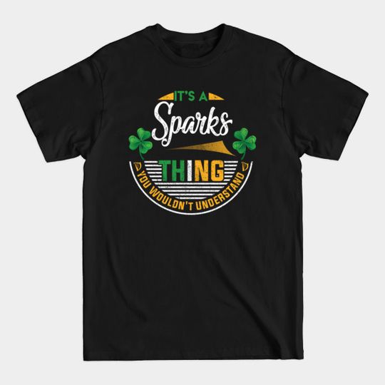 Discover It's A Sparks Thing You Wouldn't Understand - Sparks - T-Shirt