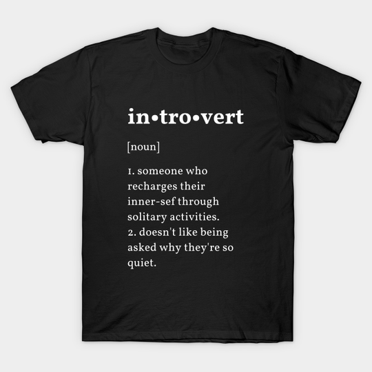 Discover Introvert definition (white text) - Introvert - T-Shirt