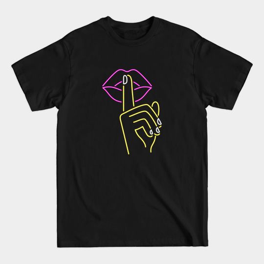 Discover pink lips finger shhh keep quiet neon sign - Neon Sign - T-Shirt