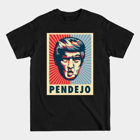 Discover Pendejo Anti-Trump' Funny Anti-Trump - Trump - T-Shirt