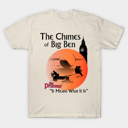 Discover The Chimes of Big Ben - The Prisoner - T-Shirt