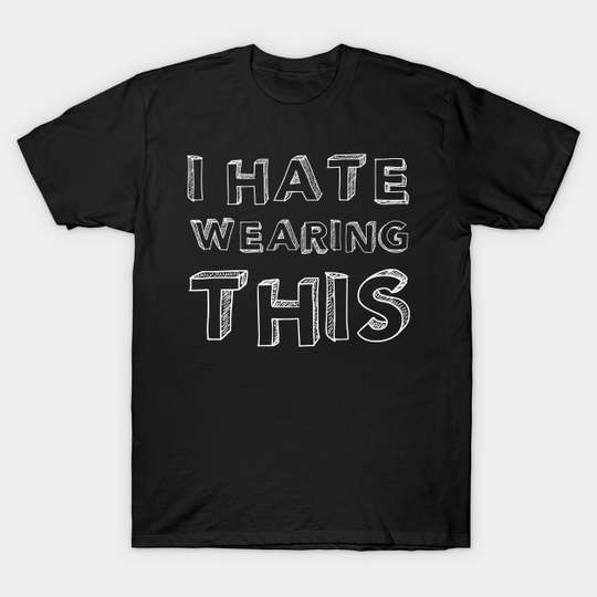 Discover Funny Face Mask Quotes T-Shirt - Humor to Lighten Up