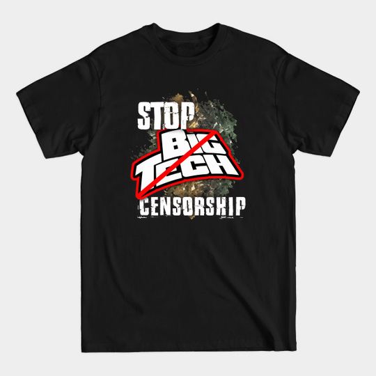 Discover STOP Big Tech Censorship! - Censorship - T-Shirt