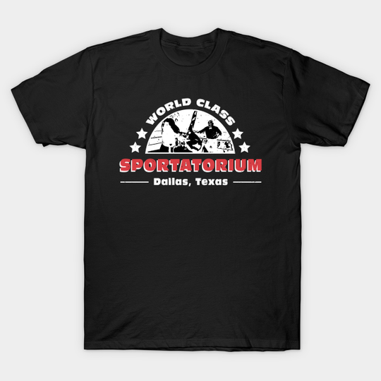 Discover World Class Sportatorium - Dallas Sportatorium - T-Shirt