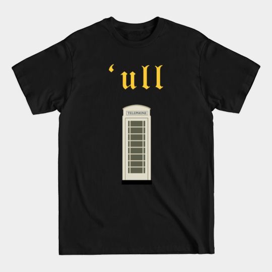 Discover Hull Cream Phone Box From Kingston Upon Hull - Kingston Communications - T-Shirt
