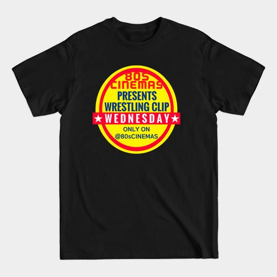 Discover 80sCinemas Coliseum Video Wrestling Clip Wednesday - 80scinemas - T-Shirt
