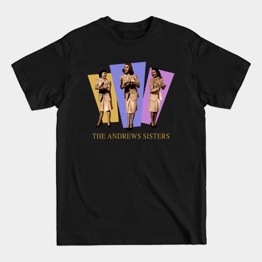 Discover The Andrews Sisters - The Andrews Sisters - T-Shirt