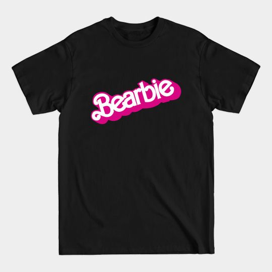 Discover Gay Bear "Bearbie" Fun - Gay Bear - T-Shirt
