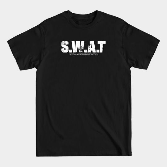 Discover S.W.A.T - Swat - T-Shirt