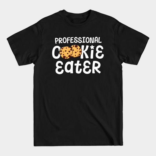 Discover Professional Cookie Eater Chocolate Chip Baking Gift Kids - Baking - T-Shirt