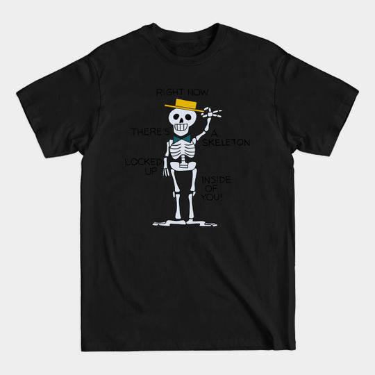 Discover Skeleton inside of you! - Schoolhouse Rock - T-Shirt