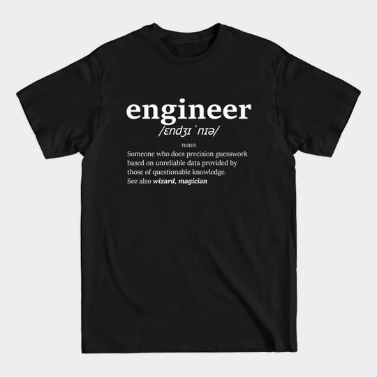 Discover The definition of engineer (White) - Engineer - T-Shirt