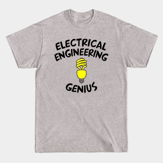 Discover Electrical Engineering Genius - Electrical Engineering - T-Shirt