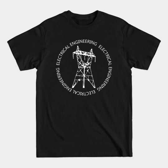 Discover electrical engineering electricity engineer - Electrical Engineering - T-Shirt