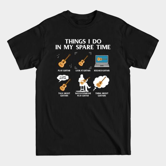 Discover Guitar - Things i do in my spare time - Guitar - T-Shirt