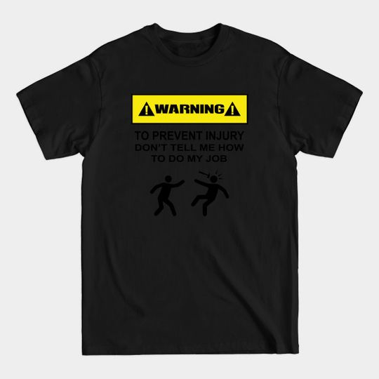 Discover Warning Label - Coworkers - Warning Label - T-Shirt