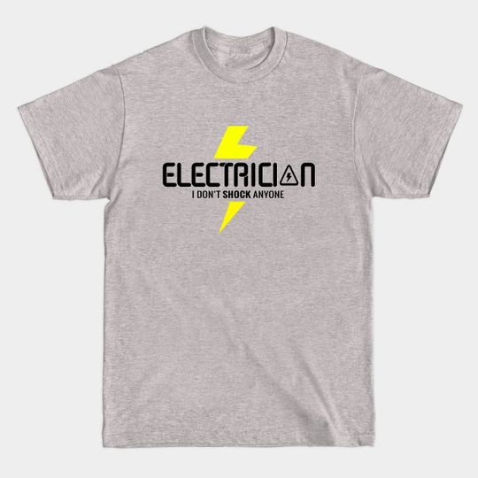 Discover Electrician Shock - Electrician - T-Shirt