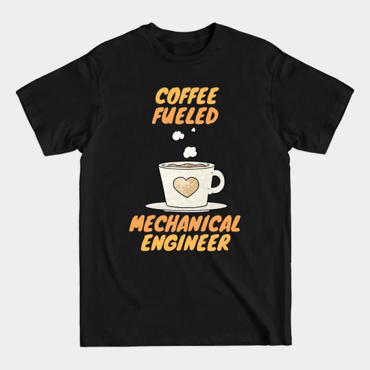 Discover coffee fueled mechanical engineer - Mechanical - T-Shirt