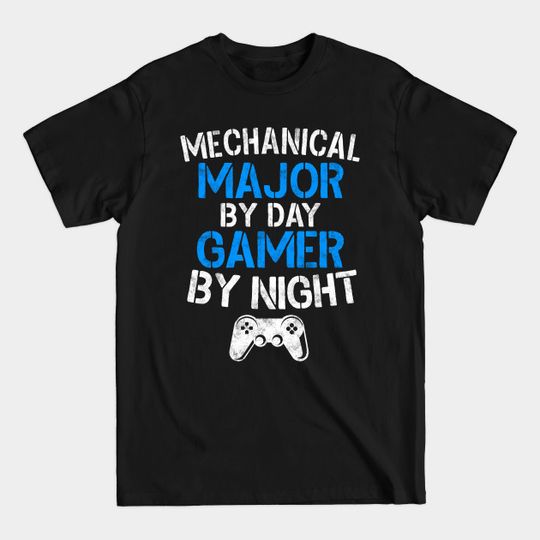Discover Mechanical Major By Day Gamer By Night - Mechanical - T-Shirt