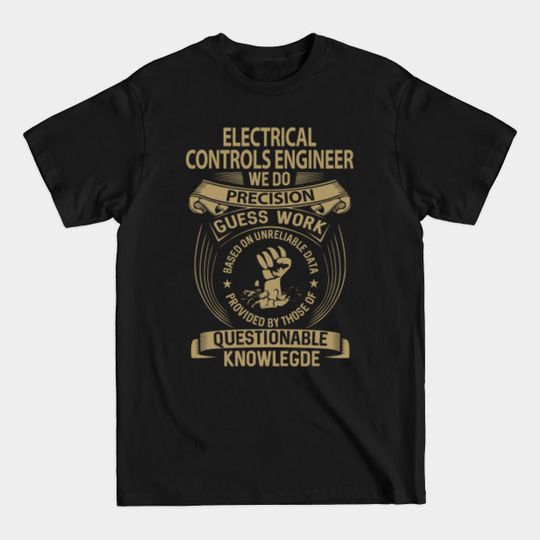 Discover Electrical Controls Engineer T Shirt - Custom We Do Gift Item Tee - Electrical Controls Engineer - T-Shirt