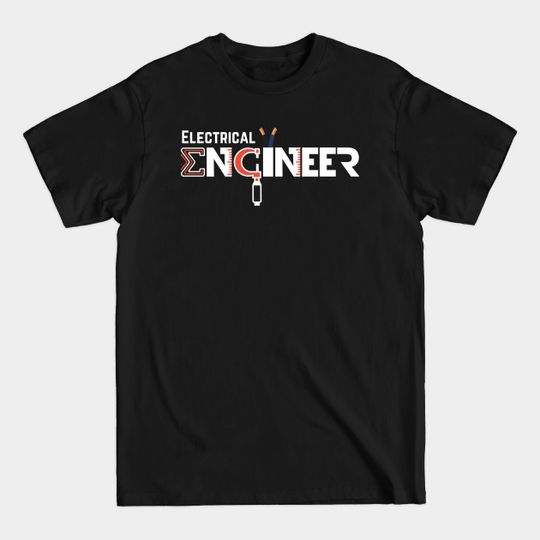 Discover Electrical engineer - Engineering - T-Shirt