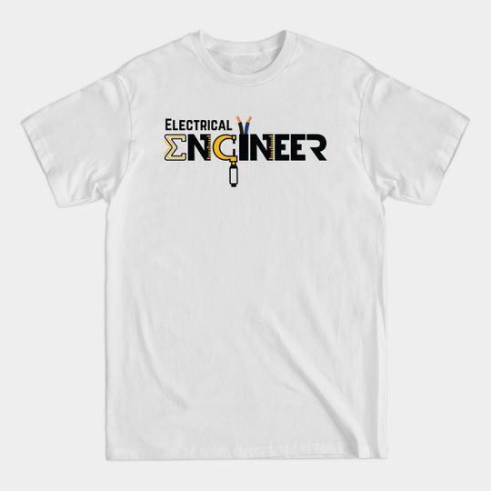 Discover Electrical Engineer - Engineer - T-Shirt