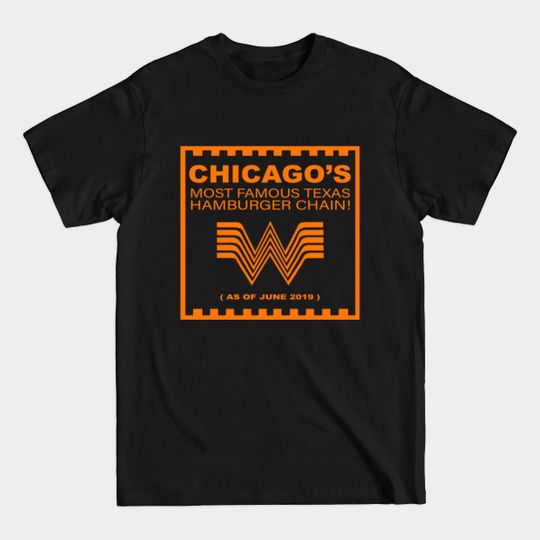 Discover chicago's most famous texas hamburger chain - Whataburger - T-Shirt