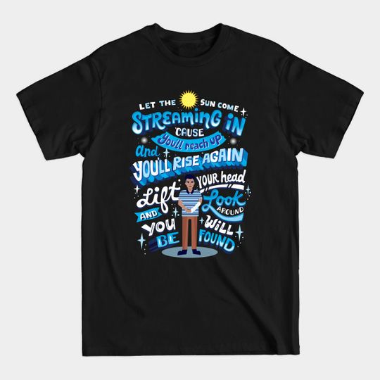 Discover You will be found - Dear Evan Hansen - T-Shirt