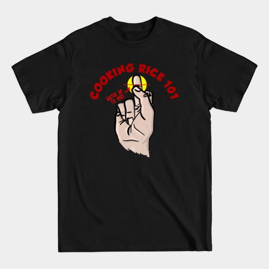 Discover COOKING RICE 101 - Rice - T-Shirt
