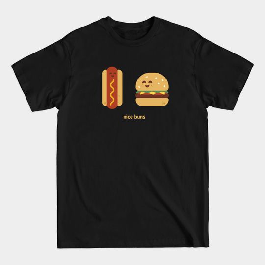 Discover Nice Buns - Food - T-Shirt