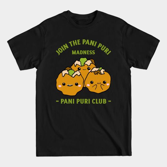 Discover Join The Pani Puri Madness Design - Food Design - T-Shirt