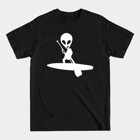 Discover Funny SUP Alien Gifts Stand up paddling - Stand Up Paddle - T-Shirt