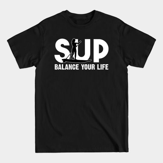 Discover Women's Stand Up Paddle Tours SUP Water Sports - Stand Up Paddle - T-Shirt