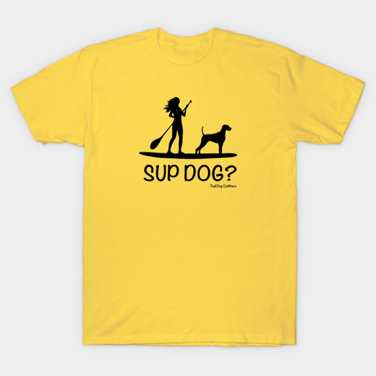 Discover SUP Dog? - Sup - T-Shirt