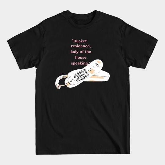 Discover Lady of the House Speaking - Keeping Up Appearances - T-Shirt