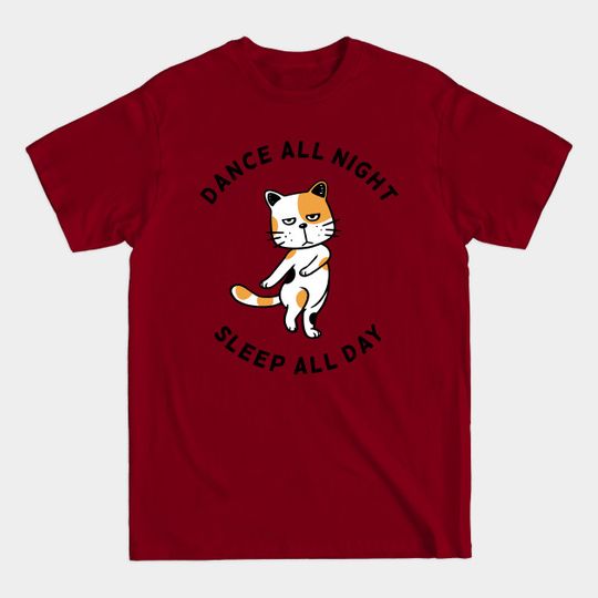 Discover Dance All Night Sleep All Day - Dancing Night - T-Shirt