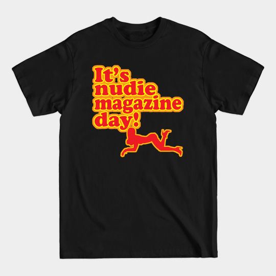 Discover Nudie Magazine Day - Billy Madison - T-Shirt