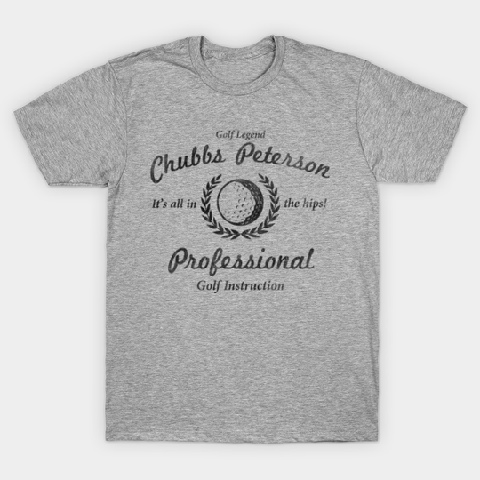Discover Happy Gilmore Chubbs Peterson Golf Instruction - Happy Gilmore - T-Shirt