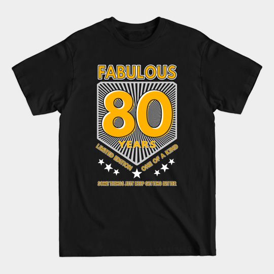 Discover 80 And Fabulous Birthday - 80 And Fabulous Birthday - T-Shirt