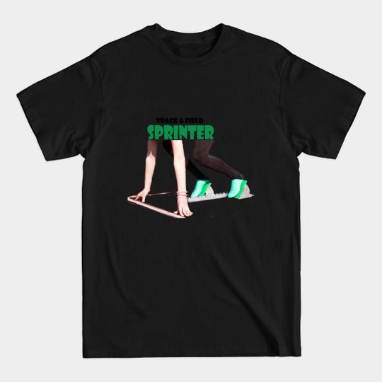 Discover Female sprinter runner in the starting blocks - Sprinter In The Starting Blocks - T-Shirt