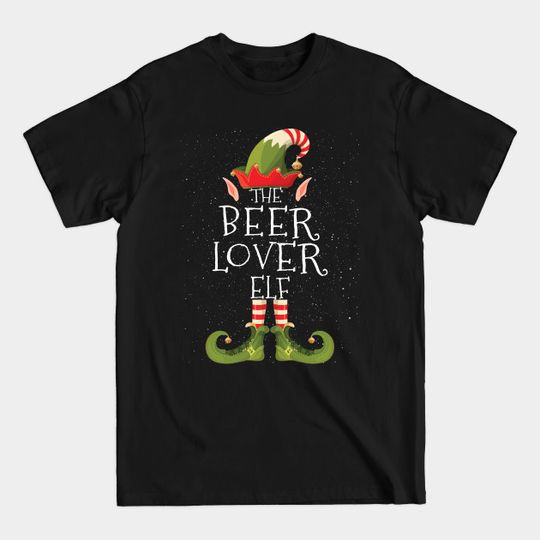 Discover Beer Lover Elf Family Matching Christmas Group Funny Gift - Elf Christmas - T-Shirt
