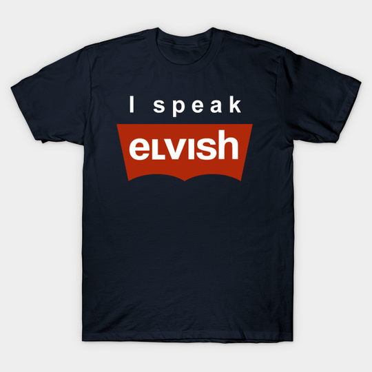 Discover I speak elvish - Lord Of The Rings - T-Shirt