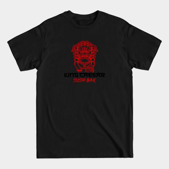 Discover KING CAESAR SUSHI BAR - Kerzilla - T-Shirt