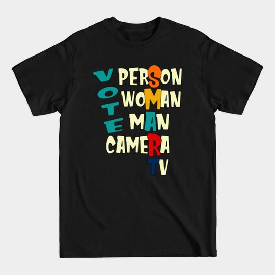 Discover Vote Person Woman Man Camera TV | Trump Cognitive Test | Funny design - Vote Person Woman Man Camera Tv - T-Shirt