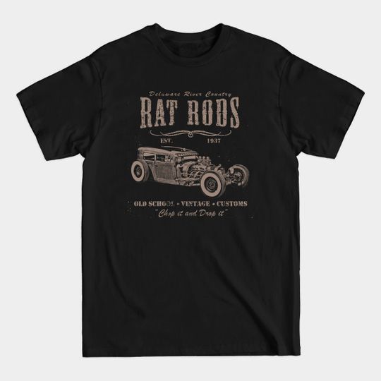 Discover Delaware River Country Rat Rods - Hot Rod - T-Shirt